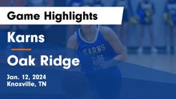 Karns  vs Oak Ridge  Game Highlights - Jan. 12, 2024