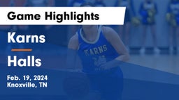 Karns  vs Halls  Game Highlights - Feb. 19, 2024