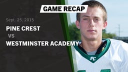 Recap: Pine Crest  vs. Westminster Academy  2015
