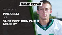 Recap: Pine Crest  vs. Pope John Paul II  2015