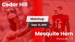Matchup: Cedar Hill High vs. Mesquite Horn  2019