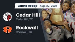 Recap: Cedar Hill  vs. Rockwall  2021