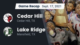 Recap: Cedar Hill  vs. Lake Ridge  2021