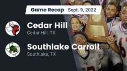 Recap: Cedar Hill  vs. Southlake Carroll  2022