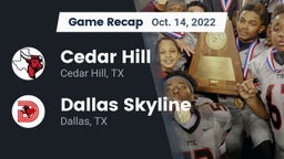 Recap: Cedar Hill  vs. Dallas Skyline  2022