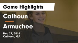 Calhoun  vs Armuchee  Game Highlights - Dec 29, 2016
