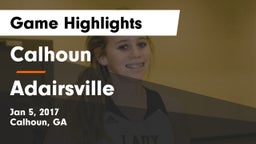 Calhoun  vs Adairsville  Game Highlights - Jan 5, 2017