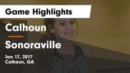 Calhoun  vs Sonoraville  Game Highlights - Jan 17, 2017