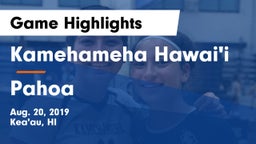 Kamehameha Hawai'i  vs Pahoa Game Highlights - Aug. 20, 2019