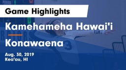 Kamehameha Hawai'i  vs Konawaena  Game Highlights - Aug. 30, 2019