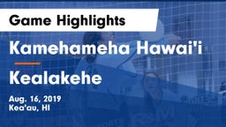 Kamehameha Hawai'i  vs Kealakehe Game Highlights - Aug. 16, 2019