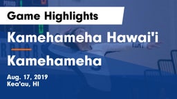 Kamehameha Hawai'i  vs Kamehameha Game Highlights - Aug. 17, 2019