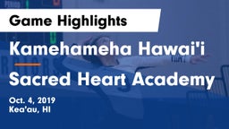 Kamehameha Hawai'i  vs Sacred Heart Academy Game Highlights - Oct. 4, 2019