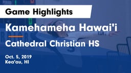 Kamehameha Hawai'i  vs Cathedral Christian HS Game Highlights - Oct. 5, 2019