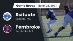 Recap: Scituate  vs. Pembroke  2021