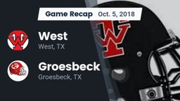 Recap: West  vs. Groesbeck  2018