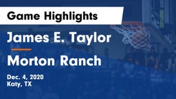 James E. Taylor  vs Morton Ranch  Game Highlights - Dec. 4, 2020
