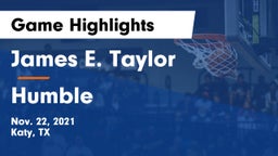 James E. Taylor  vs Humble  Game Highlights - Nov. 22, 2021