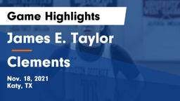 James E. Taylor  vs Clements  Game Highlights - Nov. 18, 2021