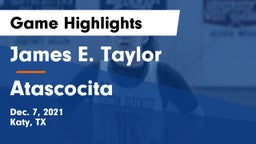 James E. Taylor  vs Atascocita Game Highlights - Dec. 7, 2021