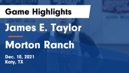 James E. Taylor  vs Morton Ranch Game Highlights - Dec. 10, 2021