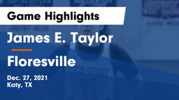James E. Taylor  vs Floresville  Game Highlights - Dec. 27, 2021