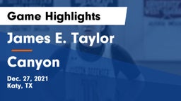 James E. Taylor  vs Canyon  Game Highlights - Dec. 27, 2021