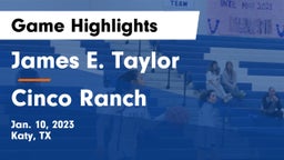 James E. Taylor  vs Cinco Ranch  Game Highlights - Jan. 10, 2023