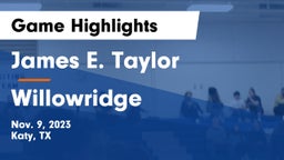 James E. Taylor  vs Willowridge  Game Highlights - Nov. 9, 2023