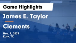 James E. Taylor  vs Clements  Game Highlights - Nov. 9, 2023