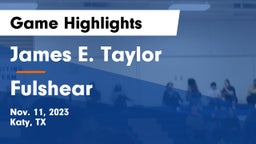James E. Taylor  vs Fulshear  Game Highlights - Nov. 11, 2023