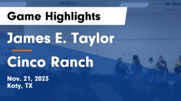 James E. Taylor  vs Cinco Ranch  Game Highlights - Nov. 21, 2023
