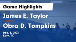 James E. Taylor  vs Obra D. Tompkins  Game Highlights - Dec. 8, 2023