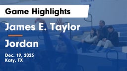 James E. Taylor  vs Jordan  Game Highlights - Dec. 19, 2023