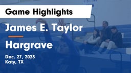 James E. Taylor  vs Hargrave  Game Highlights - Dec. 27, 2023