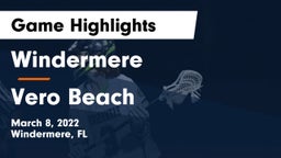 Windermere  vs Vero Beach Game Highlights - March 8, 2022