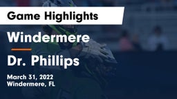Windermere  vs Dr. Phillips Game Highlights - March 31, 2022