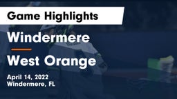 Windermere  vs West Orange  Game Highlights - April 14, 2022