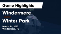 Windermere  vs Winter Park  Game Highlights - March 21, 2023