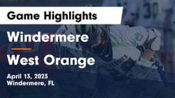 Windermere  vs West Orange  Game Highlights - April 13, 2023