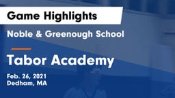 Noble & Greenough School vs Tabor Academy  Game Highlights - Feb. 26, 2021