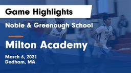 Noble & Greenough School vs Milton Academy Game Highlights - March 6, 2021