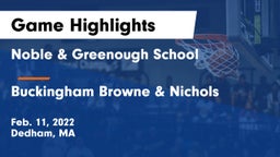 Noble & Greenough School vs Buckingham Browne & Nichols  Game Highlights - Feb. 11, 2022