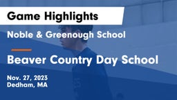 Noble & Greenough School vs Beaver Country Day School Game Highlights - Nov. 27, 2023