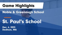 Noble & Greenough School vs St. Paul's School Game Highlights - Dec. 6, 2023