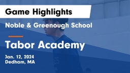 Noble & Greenough School vs Tabor Academy Game Highlights - Jan. 12, 2024