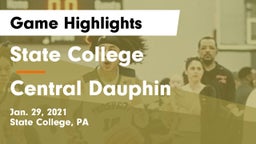 State College  vs Central Dauphin  Game Highlights - Jan. 29, 2021
