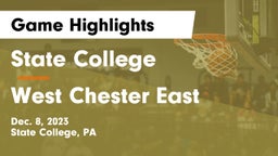 State College  vs West Chester East  Game Highlights - Dec. 8, 2023