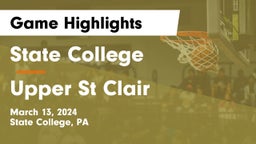 State College  vs Upper St Clair Game Highlights - March 13, 2024