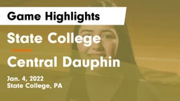 State College  vs Central Dauphin  Game Highlights - Jan. 4, 2022